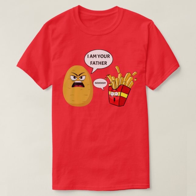 I Am Your Father French Fries Potato T-Shirt (Design Front)