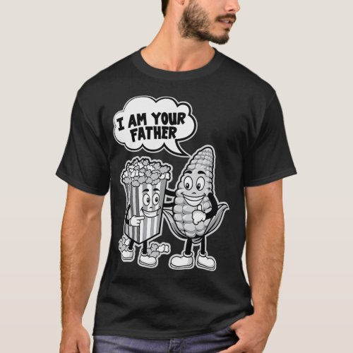 I Am Your Father Love Popcorn For Men Funny Movi T_Shirt