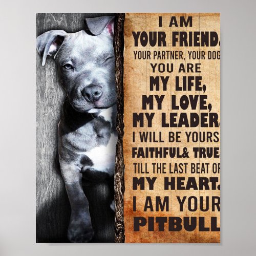 I Am Your Friend Pitbull Dog Mom Funny Animals Paw Poster