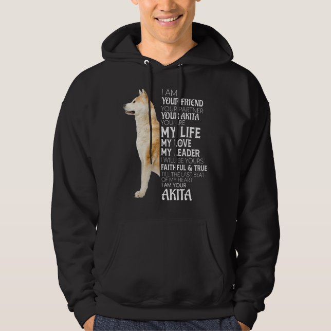 I Am Your Friend Your Partner Your Akita Dog Mom D Hoodie (Front)