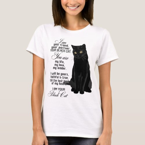 I Am Your Friend Your Partner Your Black Cat You A T_Shirt