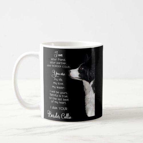 I Am Your Friend Your Partner Your Border Collie Coffee Mug