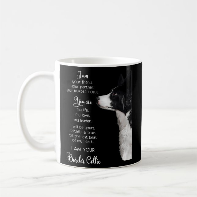 I Am Your Friend Your Partner Your Border Collie Coffee Mug (Left)