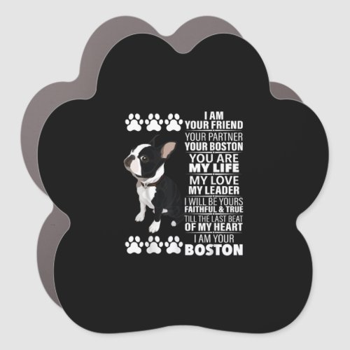 I Am Your Friend Your Partner Your Boston Terrier Car Magnet