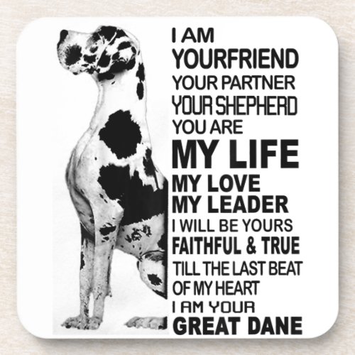 I am your friend your partner your dog Great Dane Beverage Coaster