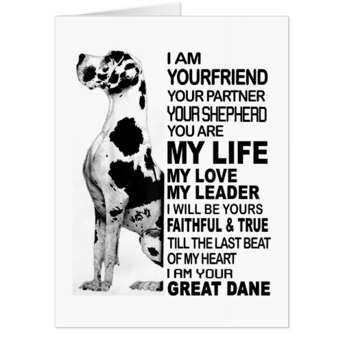 I am your friend your partner your dog Great Dane Card