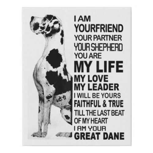 I am your friend your partner your dog Great Dane Faux Canvas Print