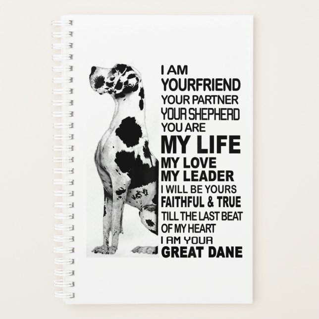 I am your friend your partner your dog Great Dane Planner (Front)