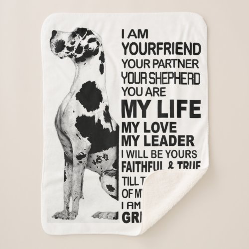 I am your friend your partner your dog Great Dane Sherpa Blanket