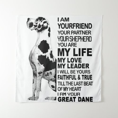 I am your friend your partner your dog Great Dane Tapestry