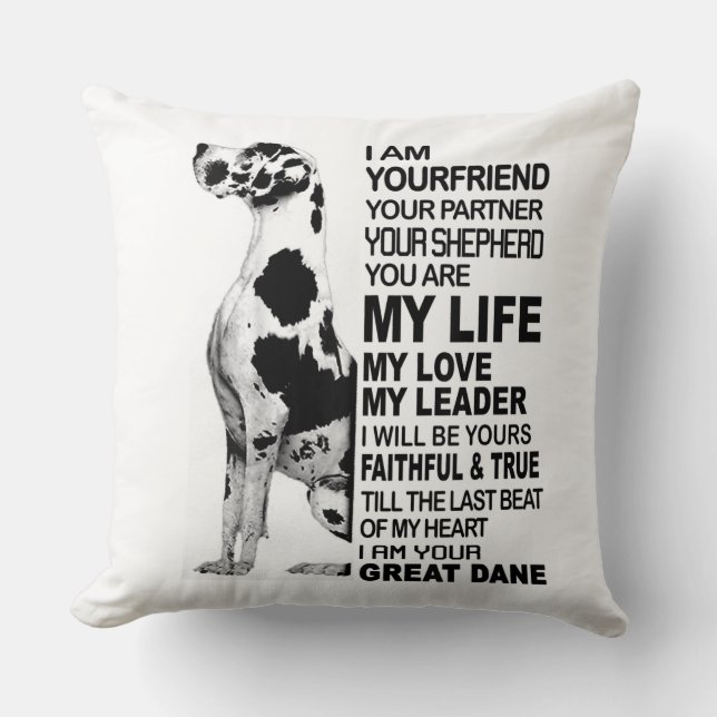 I am your friend your partner your dog Great Dane Throw Pillow (Front)