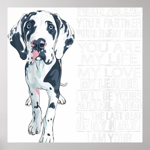 I Am Your Friend Your Partner Your Great Dane Dog Poster