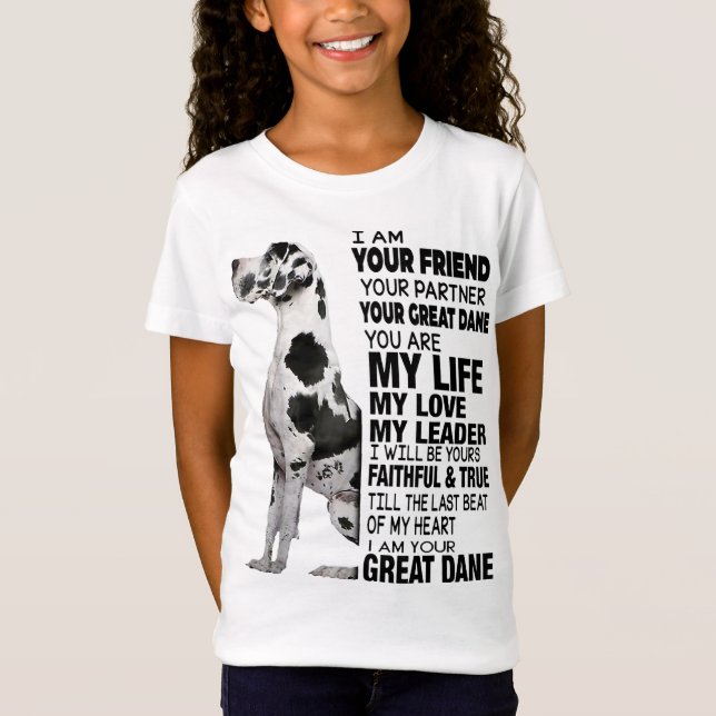 I Am Your Friend Your Partner Your Great Dane T-Shirt (Front)