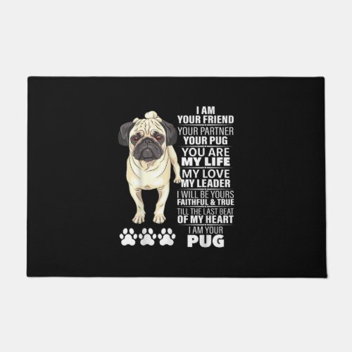 I Am Your Friend Your Partner Your Pug Dog Lovers Doormat