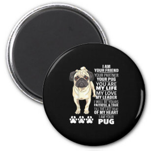I Am Your Friend Your Partner Your Pug Dog Lovers Magnet