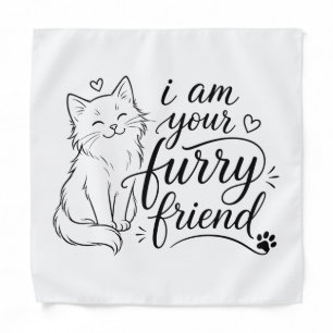 I Am Your Furry Friend Cute Pet Design Bandana