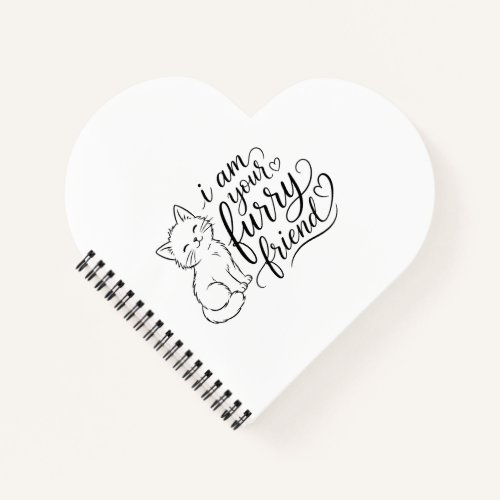 I Am Your Furry Friend Cute Pet Design Notebook