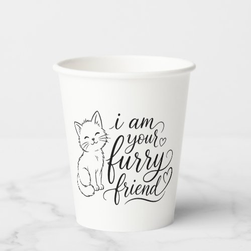 I Am Your Furry Friend Cute Pet Design Paper Cups