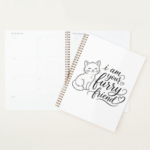 I Am Your Furry Friend Cute Pet Design Planner