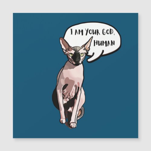 I Am Your God Human for Every Sphynx Cat Lover
