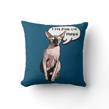I Am Your God, Human for Every Sphynx Cat Lover Throw Pillow