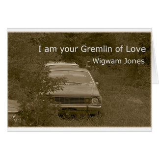 I am your Gremlin of Love Cards