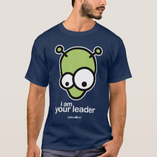 I Am Your Leader T-Shirt