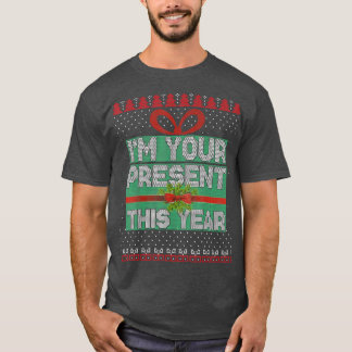 I Am Your Present This Year Christmas Ugly Sweater