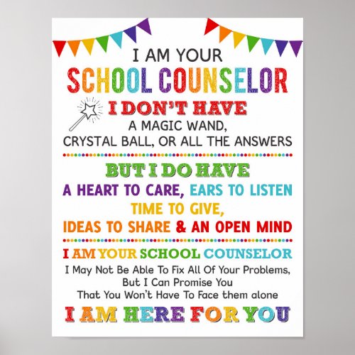 I Am Your School Counselor Poster