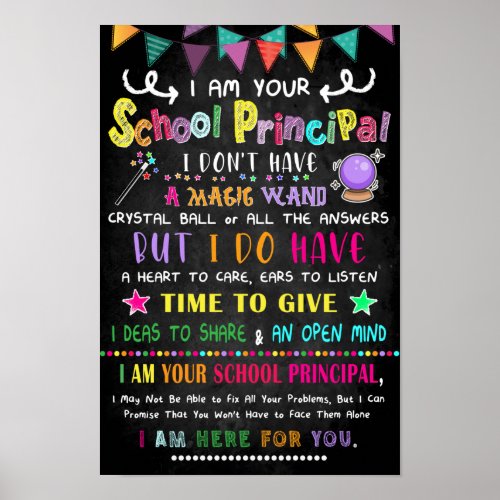 I Am Your School Principal Poster