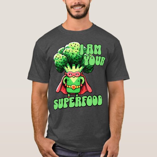 I am your Superfood T_Shirt