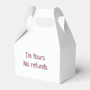 I am yours no refunds valentine day add name pink favor boxes