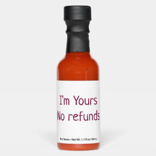 I am yours no refunds valentine day add name pink hot sauces