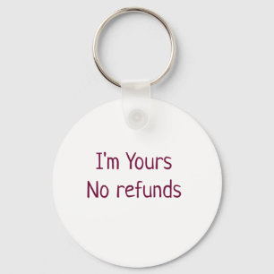 I am yours no refunds valentine day add name pink keychain