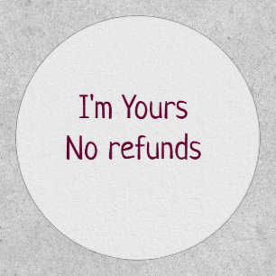 I am yours no refunds valentine day add name pink  patch