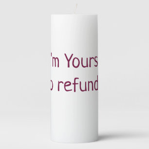 I am yours no refunds valentine day add name pink pillar candle