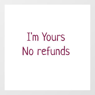 I am yours no refunds valentine day add name pink window cling