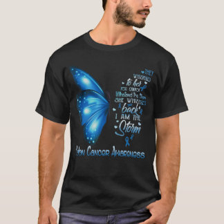 I amhe Storm Colon Cancer Awareness Butterfly gift T-Shirt