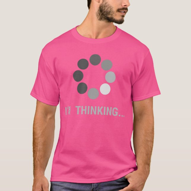I amhinking Loading Buffering Funny Gift family T-Shirt (Front)