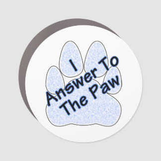 I Answer To The Paw On Paw Car Magnet