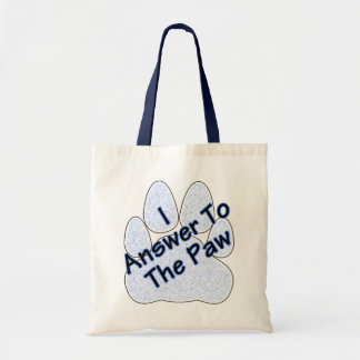 I Answer To The Paw On Paw Tote Bag