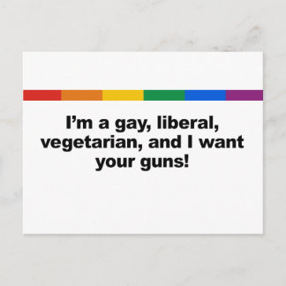 I'm a gay liberal vegaterian and I want your Postcard
