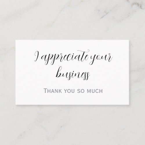 I Appreciate Your Business Card