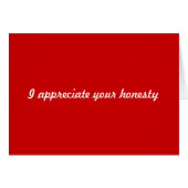 I appreciate your honesty (Front Horizontal)