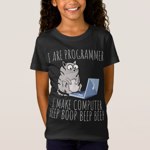 I Are Computer Beep Boop _ Mad Looking Cat Develop T_Shirt