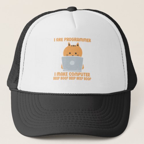 I Are Programmer I Make Computer Beep Boop Beeppn Trucker Hat