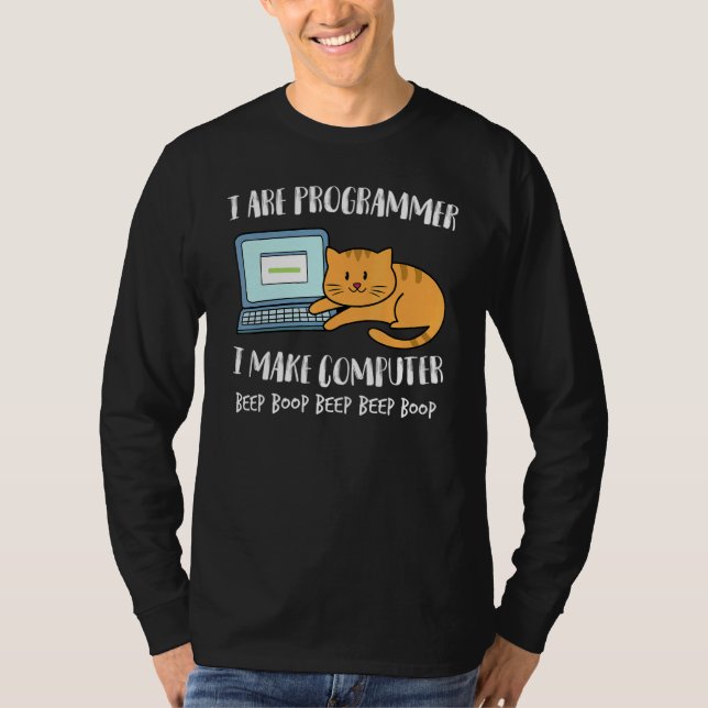 I Are Programmer I Make Computer Beep  Cat Kitten T-Shirt (Front)