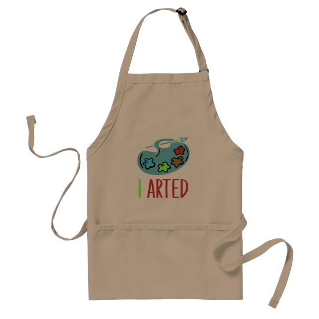I Arted Funny Artist Art Teacher Artistic Lover Gr Adult Apron (Front)