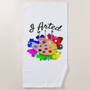 I Arted Funny Artist Palette Brushes Beach Towel