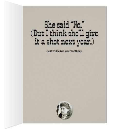 “I Asked Annie Oakley” Wild-West Birthday Card (Inside (Right))